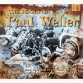 WELLER PAUL.=TRIB=  - CD ROOTS OF