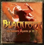 BLACKFOOT  - CD FOX THEATER ATLANTA..