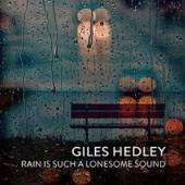 HEDLEY GILES  - CD RAIN IS SUCH A LONESOME SOUND