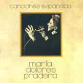 PRADERA MARIA DOLORES  - CD CANCIONES ESPANOLAS