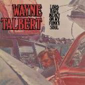 TALBERT WAYNE  - CD LORD HAVE MERCY ON MY FUN