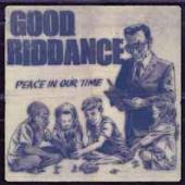 GOOD RIDDANCE  - CD PEACE IN OUR TIME