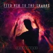 FEED HER TO THE SHARKS  - CD FORTITUDE