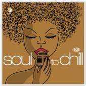 VARIOUS  - 2xCD SOUL TO CHILL