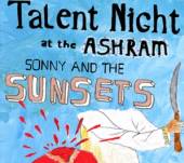 SONNY & THE SUNSETS  - CD TALENT NIGHT AT THE ASHRAM