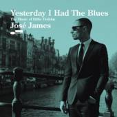 JAMES JOSE  - CD YESTERDAY I HAD T..