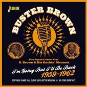 BROWN BUSTER FEAT. B.BRO  - CD I'M GOING BUT I'LL BE..
