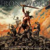 IRONSWORD  - CD NONE BUT THE BRAVE