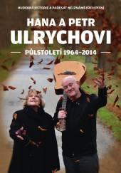  Hana a Petr Ulrychovi - půlstoletí 1964-2014 - suprshop.cz