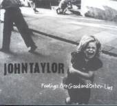 TAYLOR JOHN  - CD FEELINGS ARE GOOD
