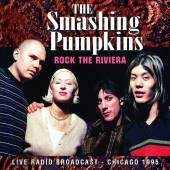SMASHING PUMPKINS  - CD ROCK THE RIVIERA