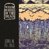 WAKIM IN HOUSE OF THE DEA  - CD SONGS OF THE MOSS