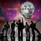 BLUES TRAVELER  - CD BLOW UP THE MOON