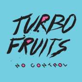 TURBO FRUITS  - VINYL NO CONTROL [VINYL]