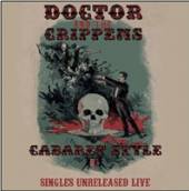 DOCTOR AND THE CRIPPENS  - 3xVINYL CABARET STYLE [VINYL]