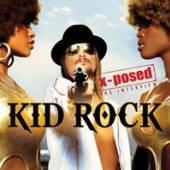 KID ROCK  - CD KID ROCK X-POSED