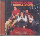 JOSEF BOHOUS & BURMA JONES  - CD VSECHNO MA SVUJ CAS