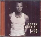 KEATING RONAN  - CD TURN IT ON