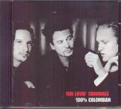 FUN LOVIN' CRIMINALS  - CD 100% COLOMBIAN