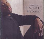 TISDALE WAYMAN  - CD REBOUND