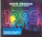 PEARCE DAVE  - CD DANCE YEARS 1995