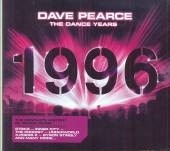 PEARCE DAVE  - CD DANCE YEARS 1996