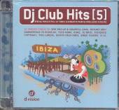 VARIOUS  - CD DJ CLUB HITS VOL.5