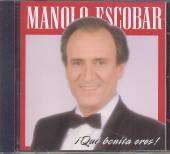 ESCOBAR MANOLO  - CD QUE BONITA ERES