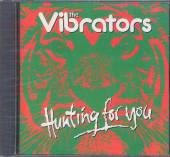 VIBRATORS  - CD HUNTING FOR YOU