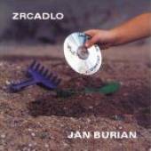 BURIAN JAN  - CD ZRCADLO