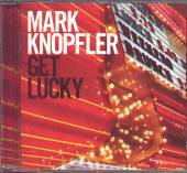 KNOPFLER MARK  - CD GET LUCKY