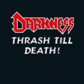 DARKNESS  - CD THRASH TIL DEATH