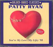 PATTY RYAN  - CM YOU'RE MY LOVE (MY LIFE) '98