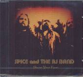 SPICE & THE RJ BAND  - CD SHAVE YOUR FEAR