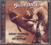 GREAT WHITE  - CD GREAT ZEPPELIN: T..