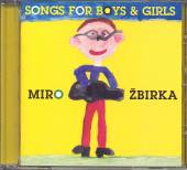 ZBIRKA MIROSLAV  - CD SONGS FOR BOYS AND GIRLS /CZ