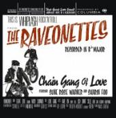 RAVEONETTES  - CD CHAIN GANG OF LOV..