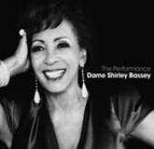 SHIRLEY BASSEY  - CD THE PERFORMANCE