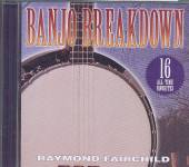 FAIRCHILD RAYMOND  - CD BANJO BREAKDOWN