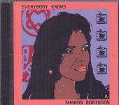 ROBINSON SHARON  - CD EVERYBODY KNOWS