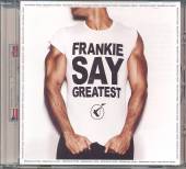 FRANKIE GOES TO HOLLYWOOD  - CD FRANKIE SAY GREATEST
