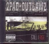 TWO PAC & THE OUTLAWZ  - CD STILL I RISE -EXPLICIT-