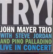 MAYER JOHN -TRIO-  - CD TRY! LIVE IN CONCERT
