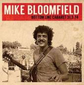 MIKE BLOOMFIELD  - CD+DVD BOTTOM LINE CABARET 31.3.74