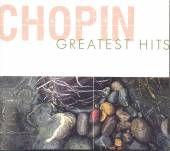 CHOPIN GREATEST HITS / VARIOUS  - CD CHOPIN GREATEST HITS / VARIOUS