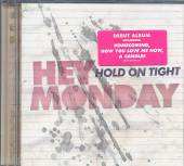 HEY MONDAY  - CD HOLD ON TIGHT
