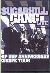 SUGARHILL GANG  - DVD HIP HOP ANNIVERSARY..