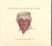 MEDESKI MARTIN  - CD RADIOLARIANS II