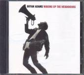 ADAMS BRYAN  - CD WAKING UP THE NEIGHBOURS