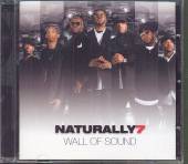 NATURALLY 7  - CD WALL OF SOUND - PHYSICAL